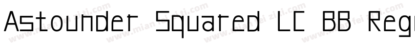 Astounder Squared LC BB Regular字体转换